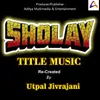 About Sholay Title Music - Recreated Song